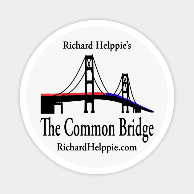 Richard Helppie's Common Bridge Magnet by The Common Bridge